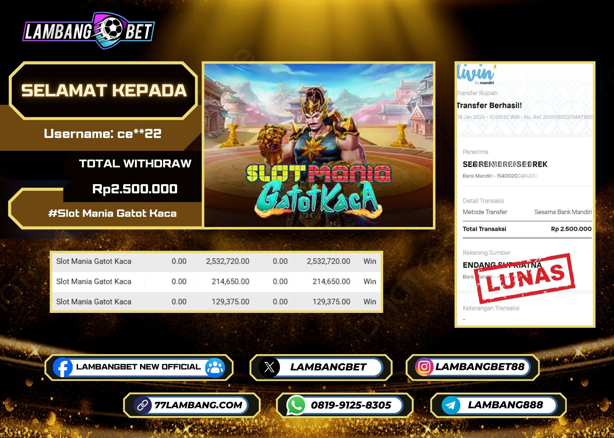 LAMBANGBET [8 JANUARI 2025] JACKPOT SLOT Slot Mania Gatot Kaca "Rp2.500.000" LUNAS